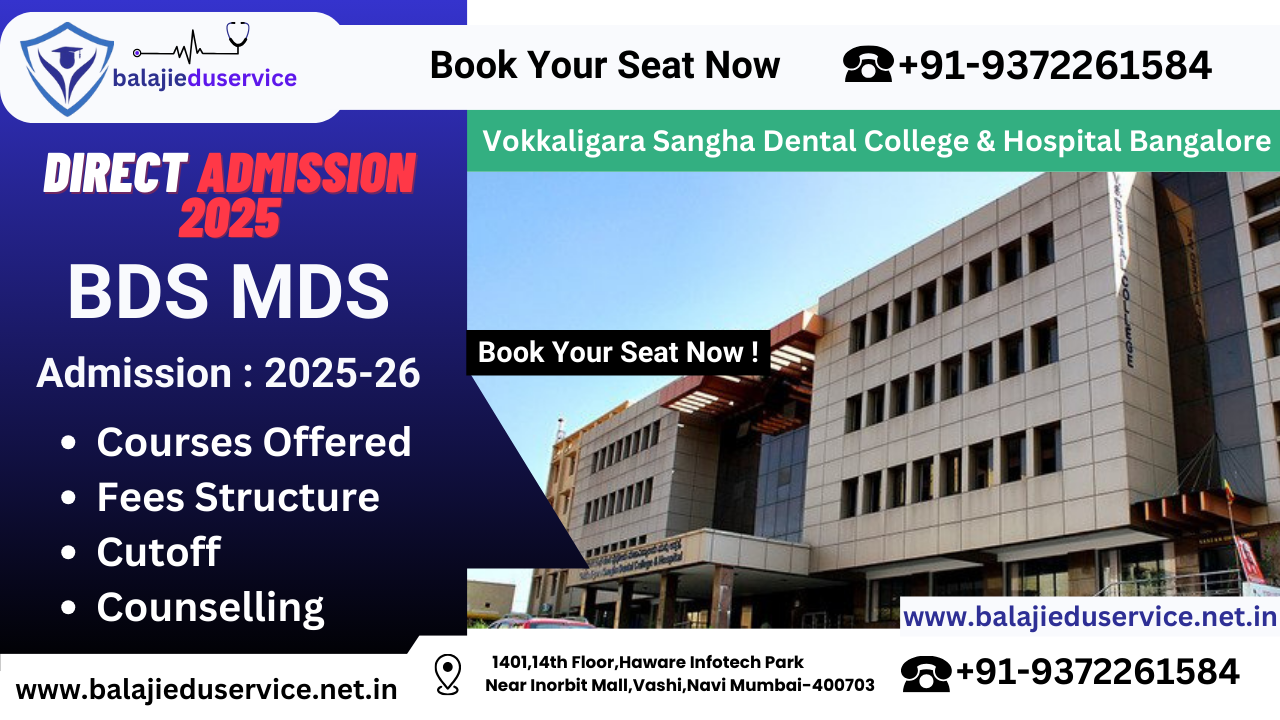 9372261584@Vokkaligara Sangha Dental College & Hospital Bangalore : BDS MDS Admission 2024-25, Courses Offered, Fees Structure, Placement, Rankings
